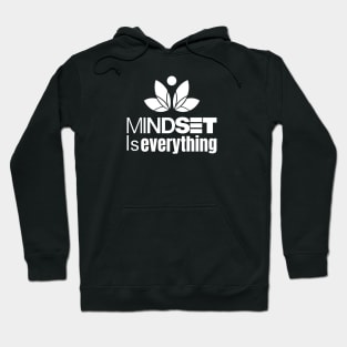 mindset is everything Hoodie